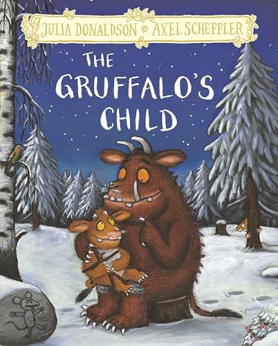 The Gruffalo's Child: Donaldson, Julia, Scheffler, Axel